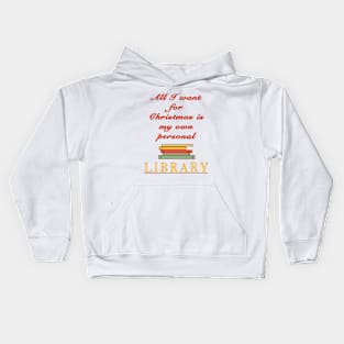 All I Want For Christmas Kids Hoodie